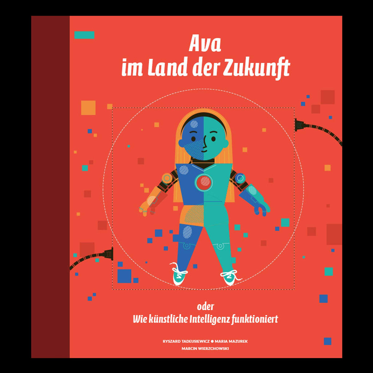 AVA im Land der Zukunft | Wie KÜNSTLICHE INTELLIGENZ funktioniert | KIDS-KNOWLEDGE BOOK | KINDER-WISSENBUCH | Ryszard Tadeusiewicz & Maria Mazurek | Helvetiq