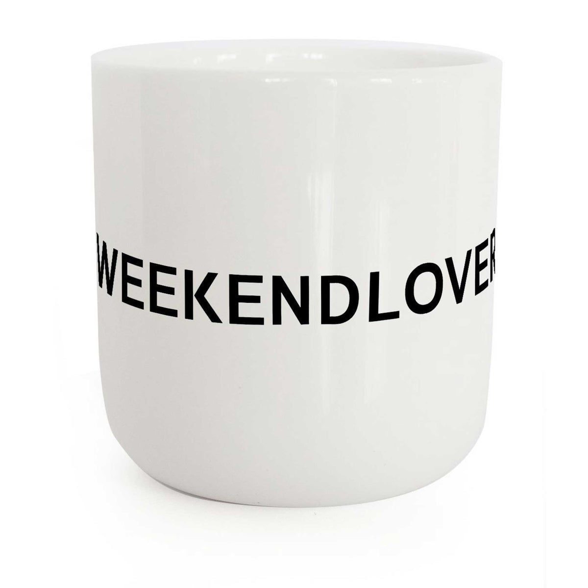 WEEKENDLOVER | weisser Kaffee- & Tee-BECHER mit schwarzer Typo | Lyrics Serie | PLTY