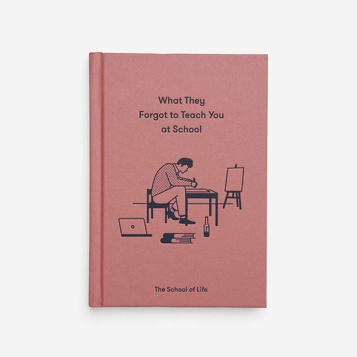 Bog "What They Forgot to Teach You at School" | The School of Life