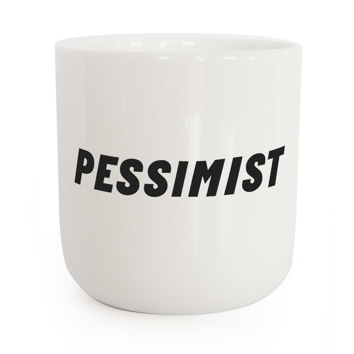 PESSIMIST | TAZA de café y té blanca con tipografía negra | Serie Attitude | PLTY