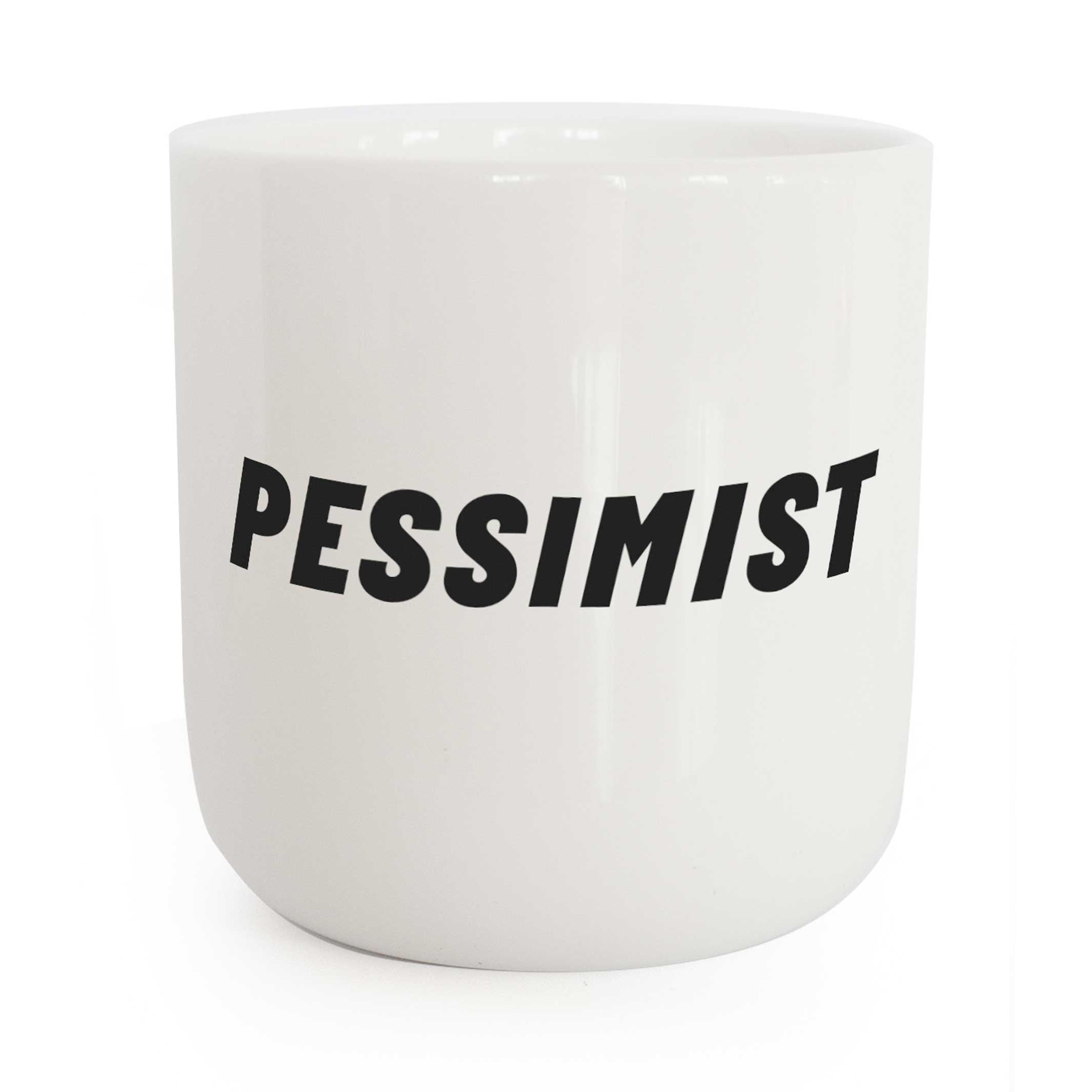 PESSIMIST | weisser Kaffee- & Tee-BECHER mit schwarzer Typo | Attitude Serie | PLTY
