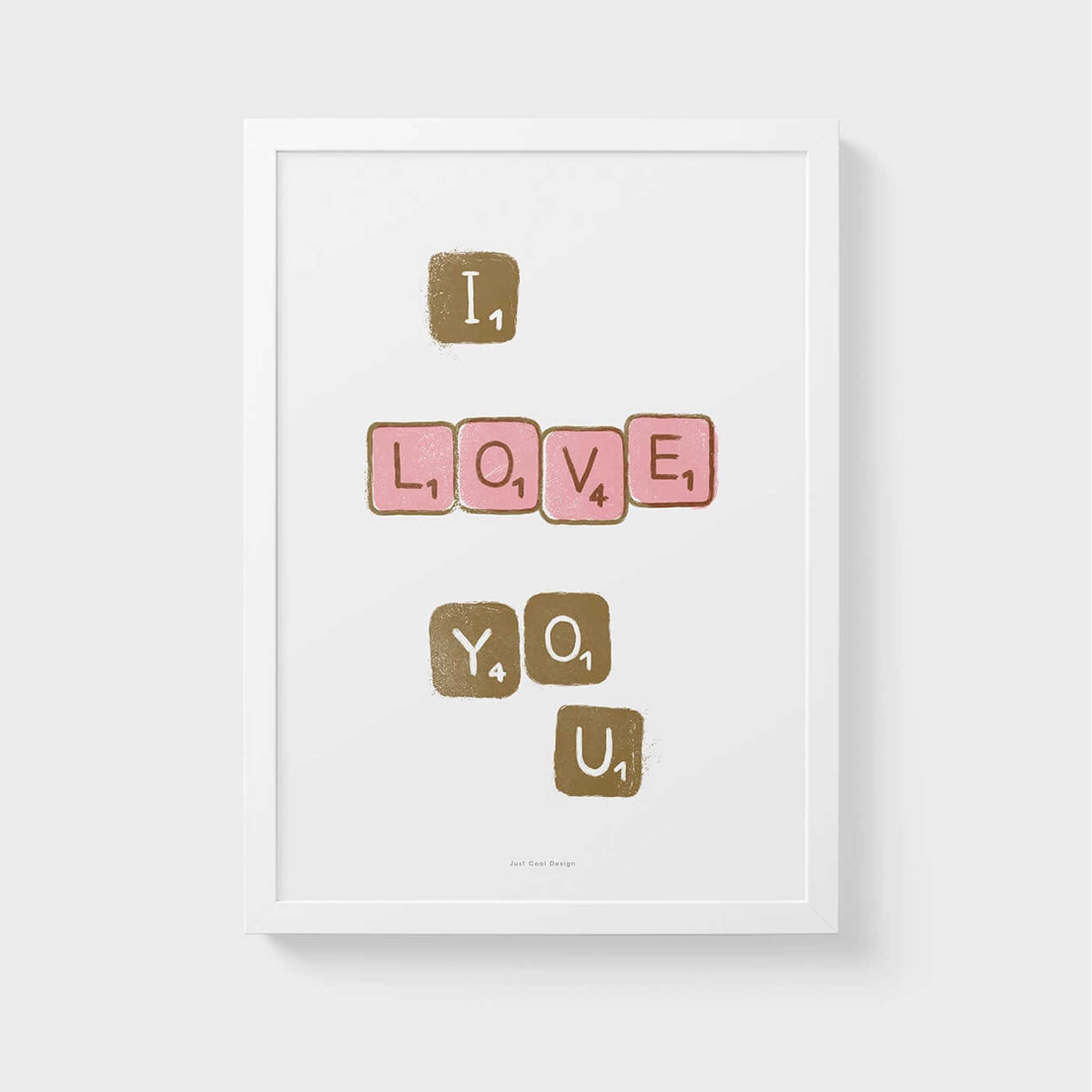 I LOVE YOU SCRABBLE | Grafik POSTER | A3 Format | Just Another Cool Design