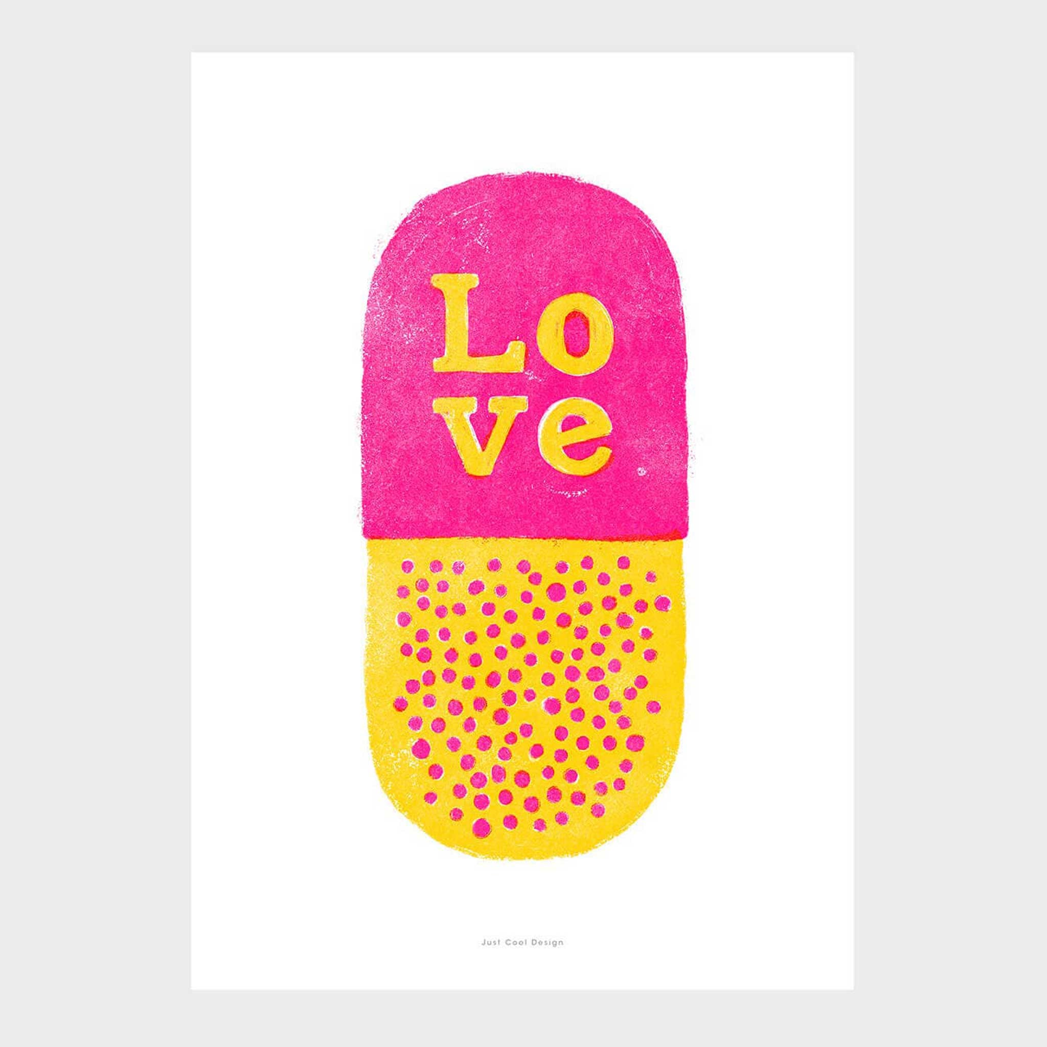 LOVE PILL | Grafik POSTER | A3 Format | Just Another Cool Design