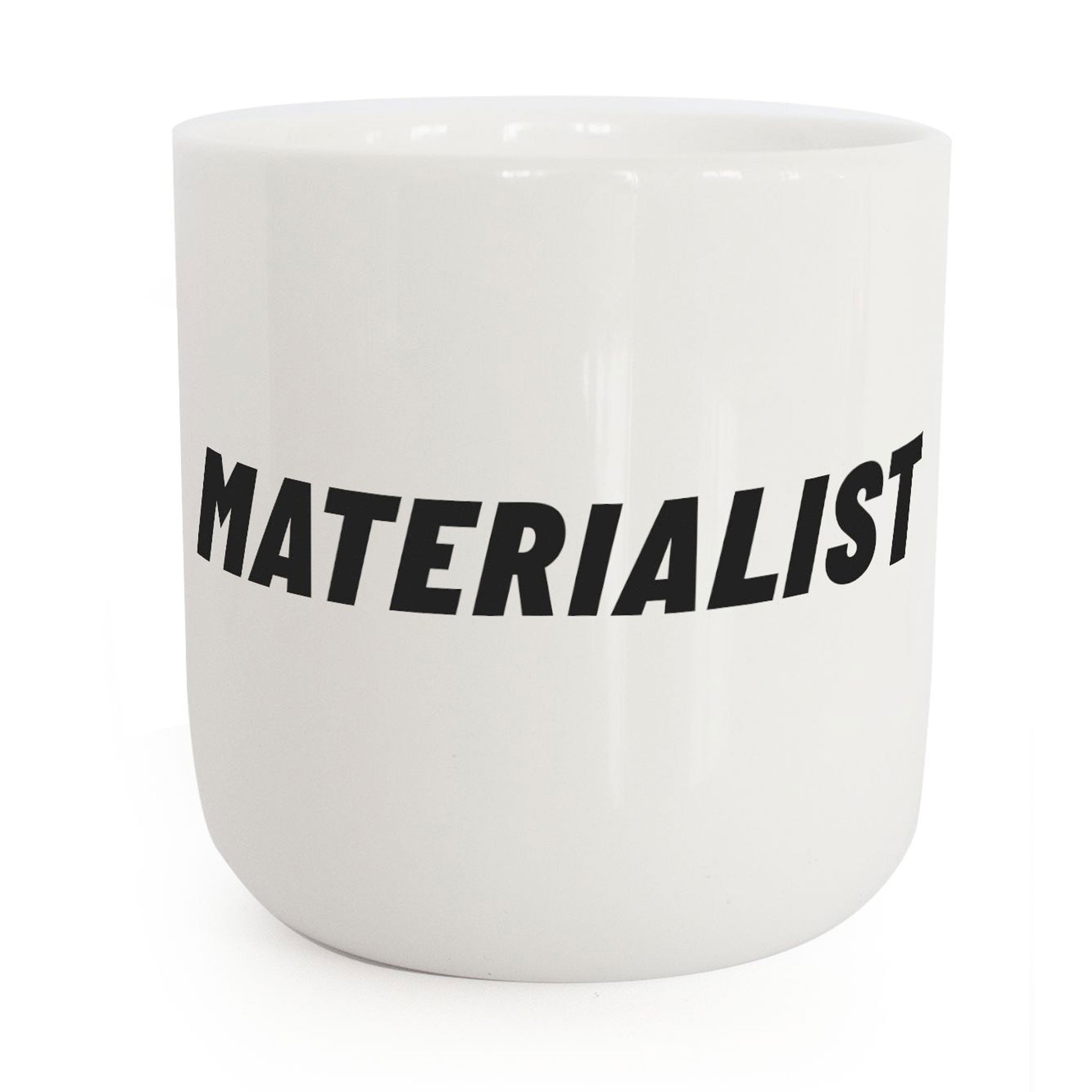 MATERIALIST | white coffee & tea MUG with black typo | Attitude Collection | PLTY
