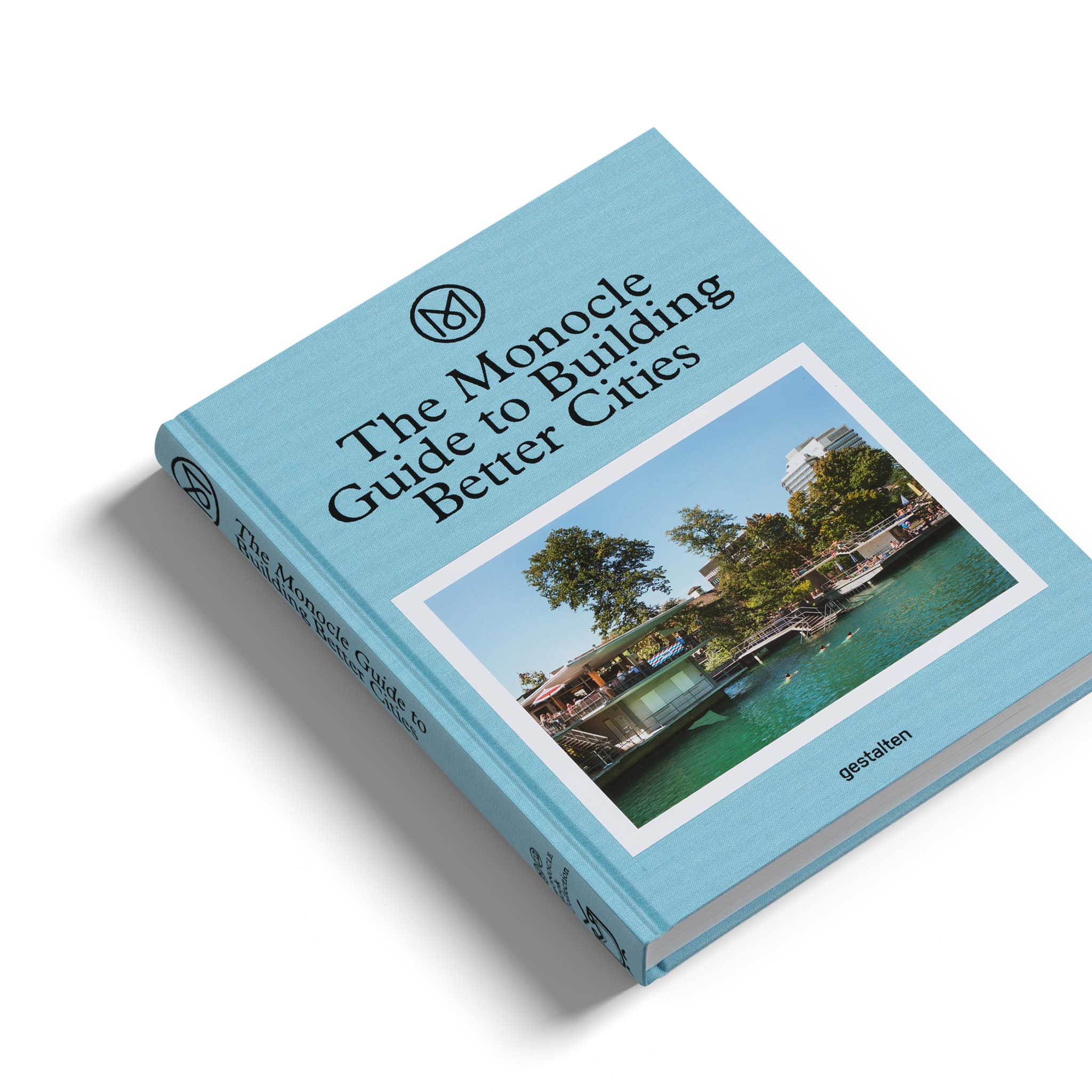 THE MONOCLE GUIDE to BUILDING BETTER CITIES | BOOK | Gestalten Verlag