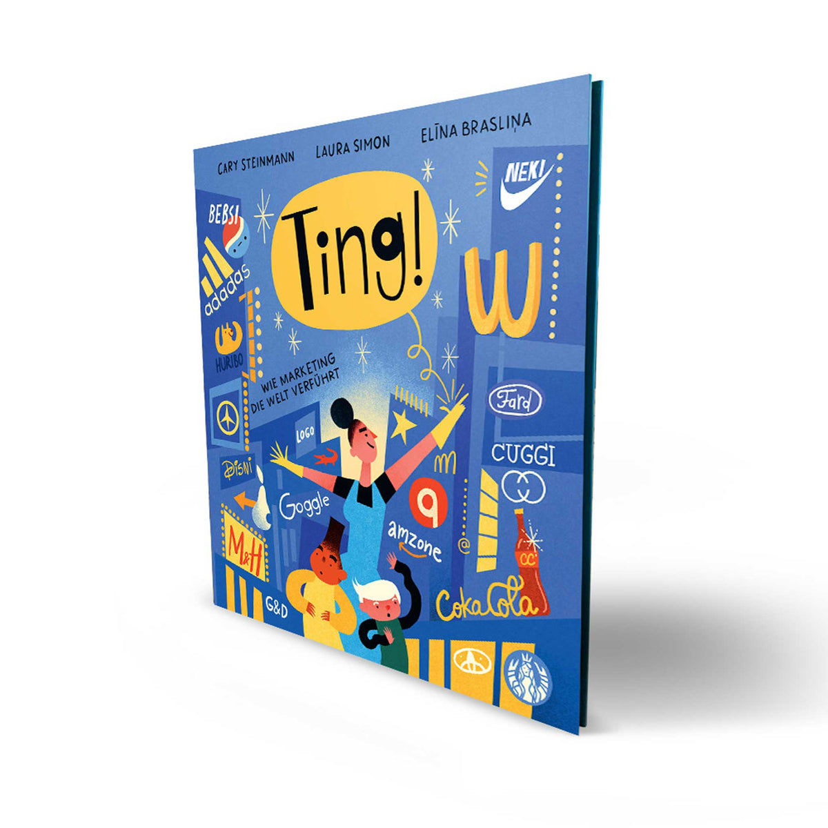 TING! | Wie MARKETING die Welt verführt | KINDER-WISSENBUCH | Cary Steinmann & Laura Simon | Helvetiq