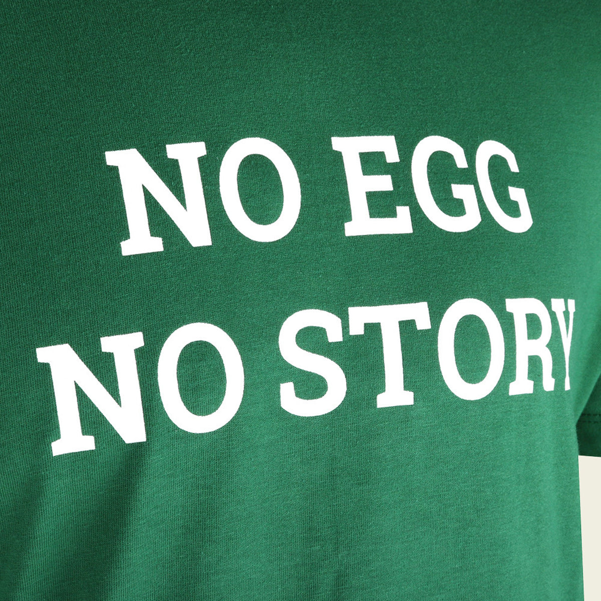 PAS D'OEUF PAS D'HISTOIRE | T-SHIRT vert | Gros œuf vert