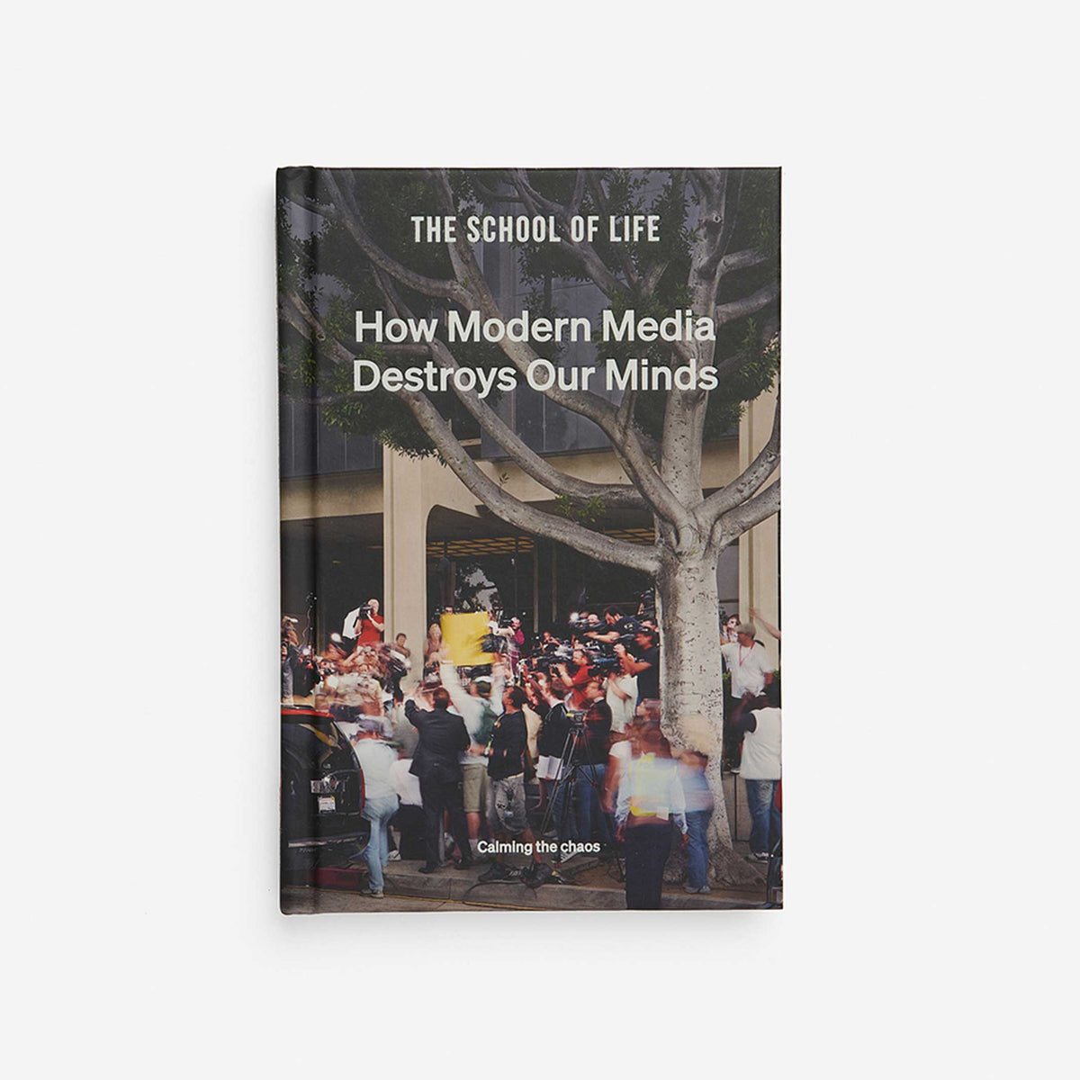 COMMENT LES MÉDIAS MODERNES DÉTRUISENT NOS ESPRITS | LIVRE | Édition anglaise | The School of Life