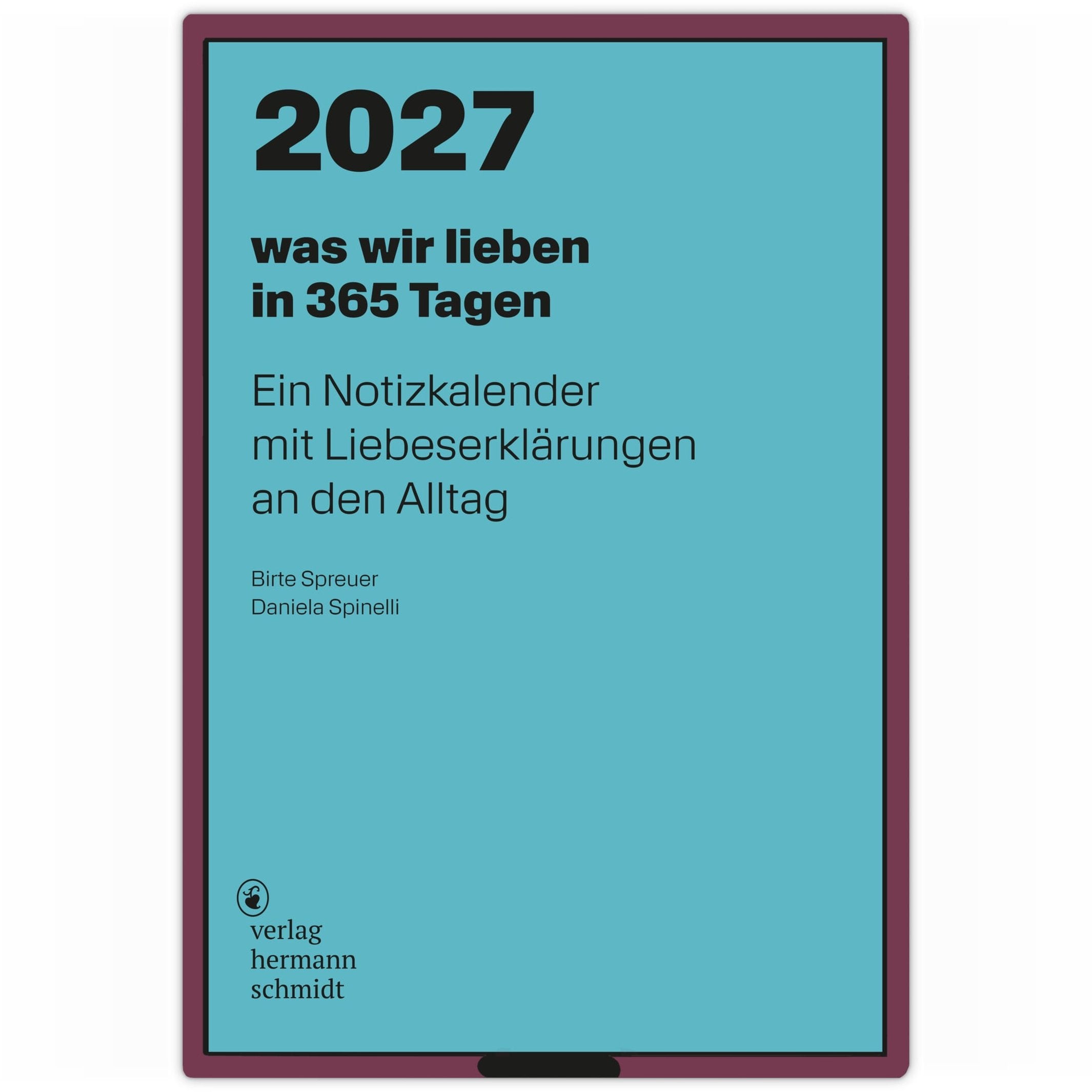Notizkalender "Was Wir Lieben" 2027 – 368 Blatt | Hermann Schmidt