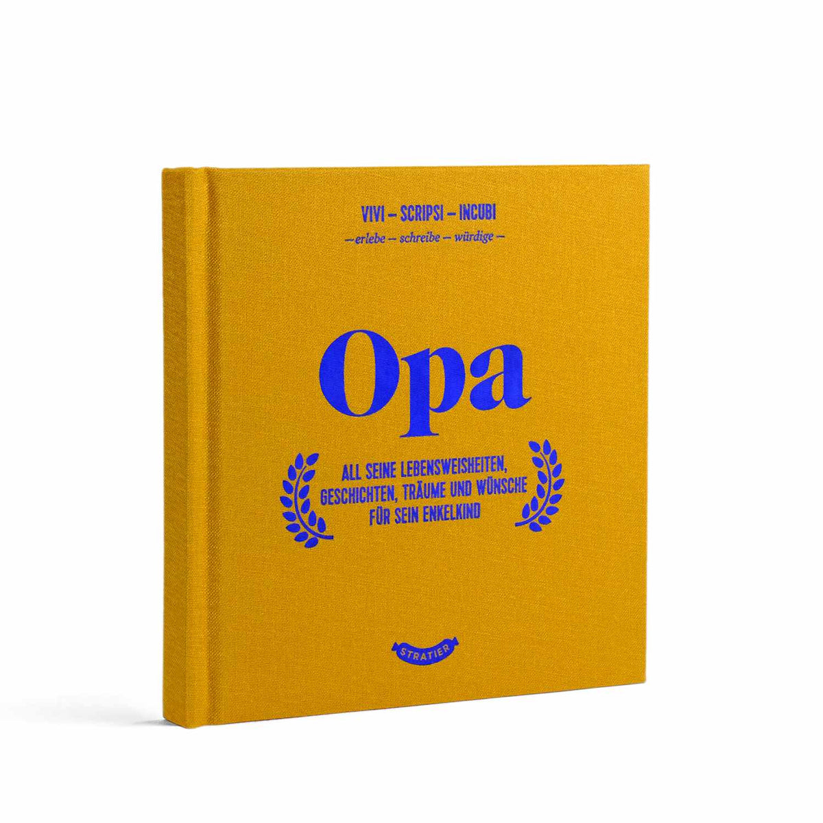 OPA | The wonderful years | Grandpa's BOOK for the grandchildren | German | Stratier