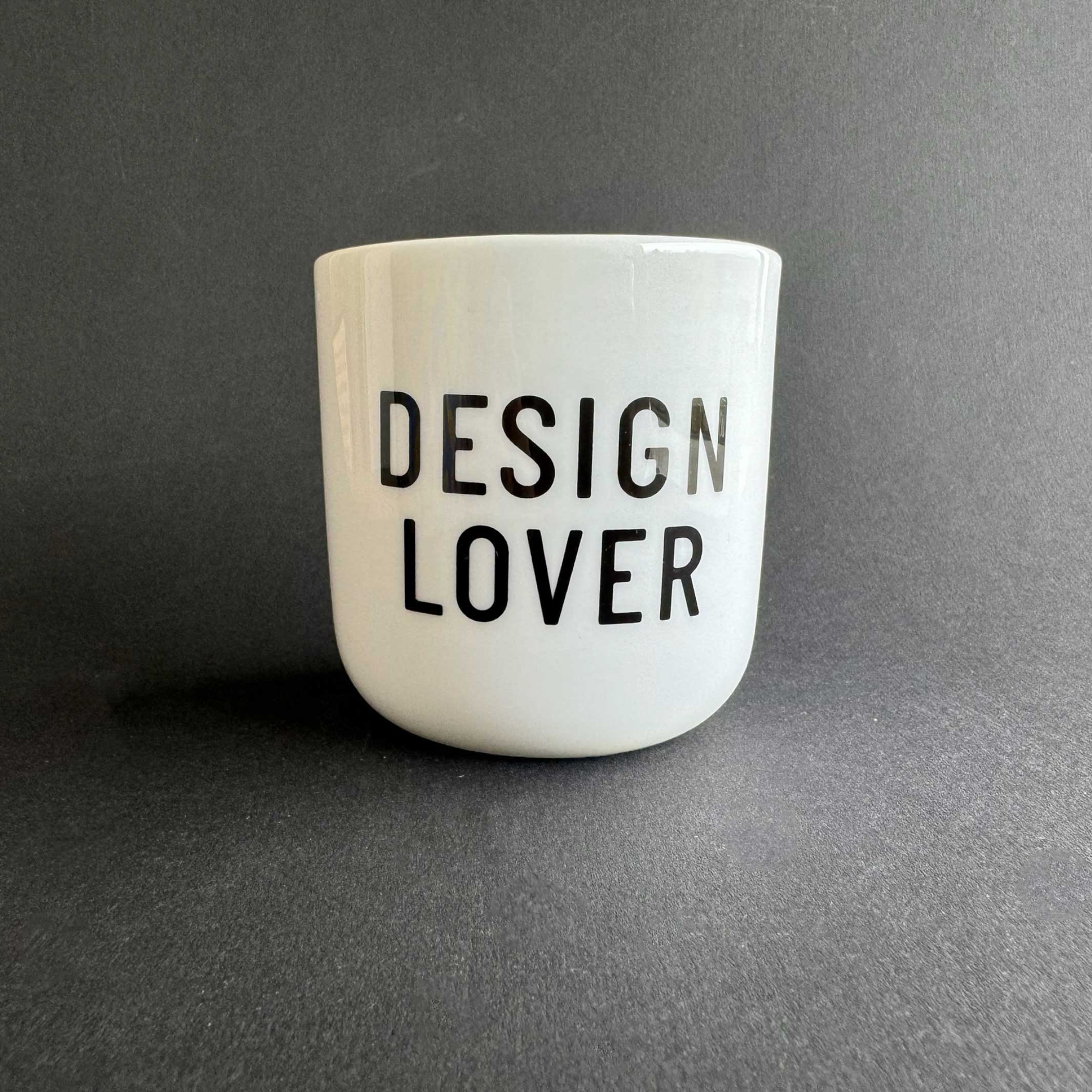 DESIGN LOVER | weisser Kaffee- & Tee-BECHER mit schwarzer Typo | PLTY