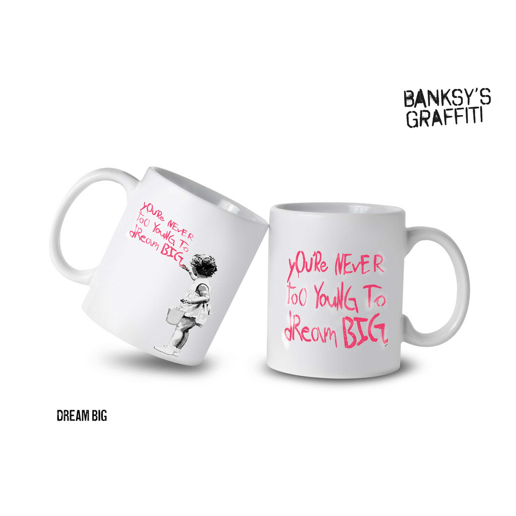 DREAM BIG | Banksy COFFEE & TEA MUG | Urban.ity