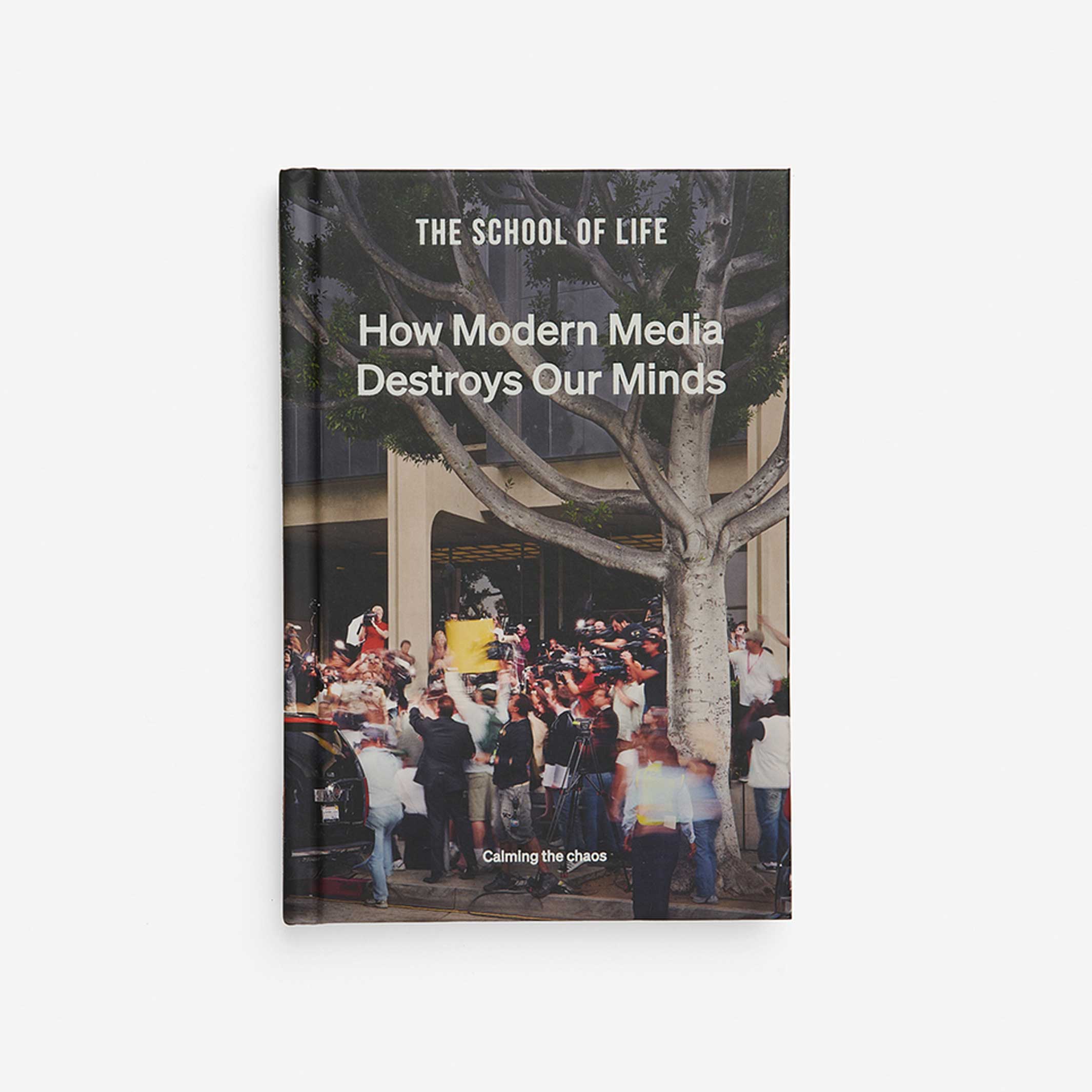 HOW MODERN MEDIA DESTROYS OUR MINDS | BOOK | English Edition | The School of Life