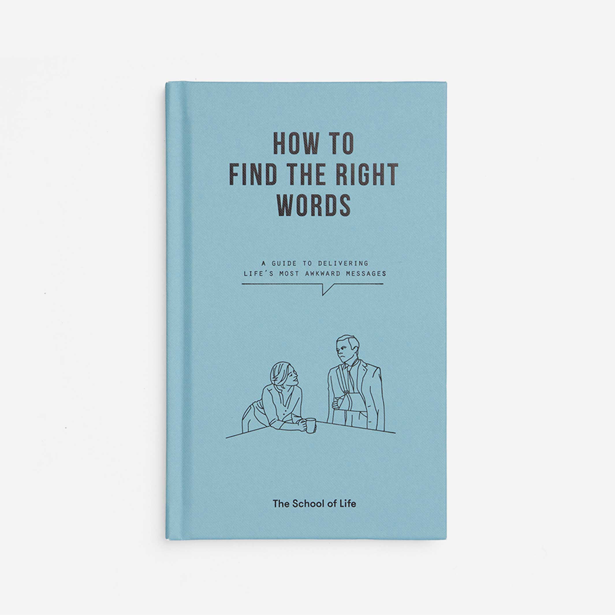 HOW TO FIND THE RIGHT WORDS - Buch - English Edition | The School of Life