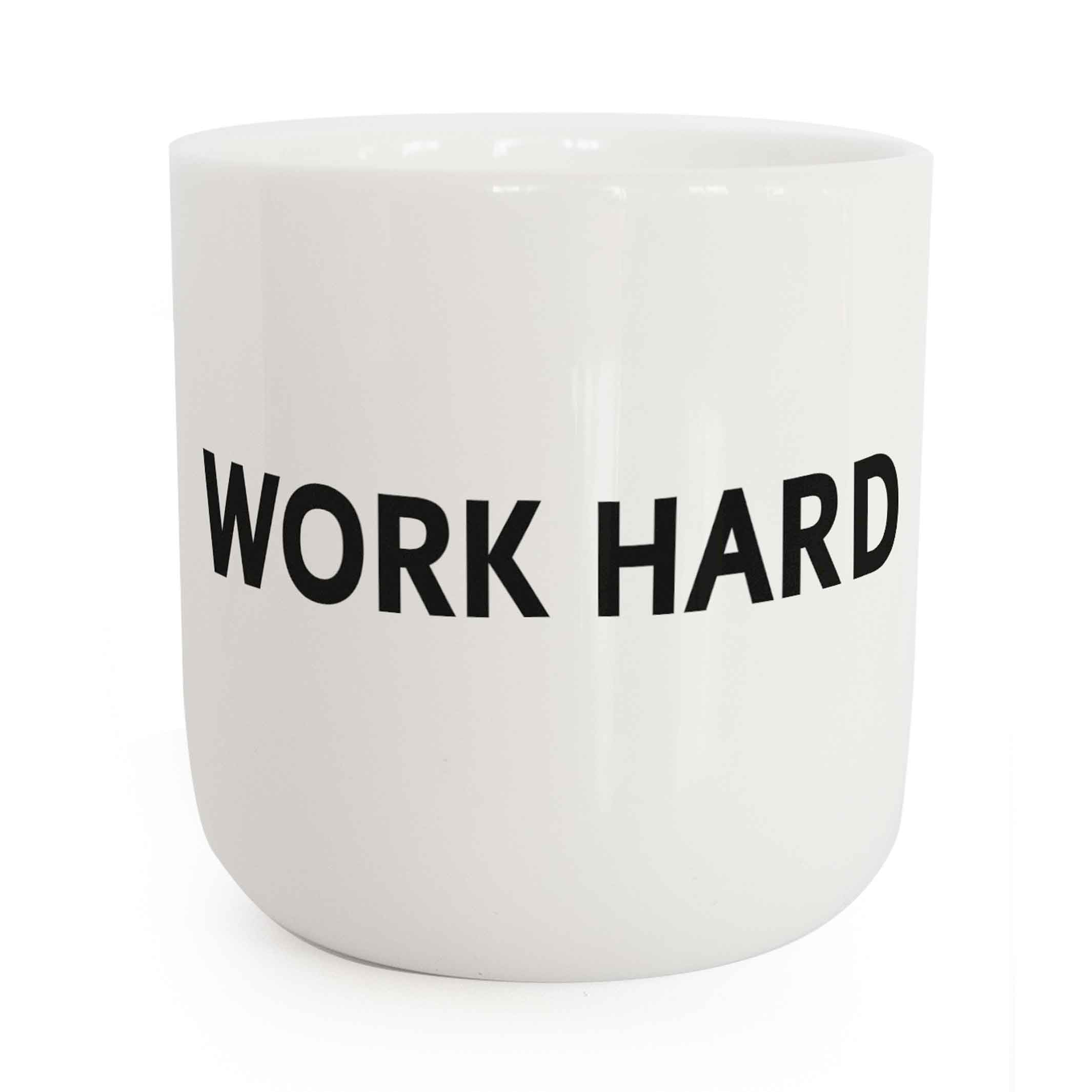WORK HARD | weisser Kaffee- & Tee-BECHER mit schwarzer Typo | in real life Serie | PLTY