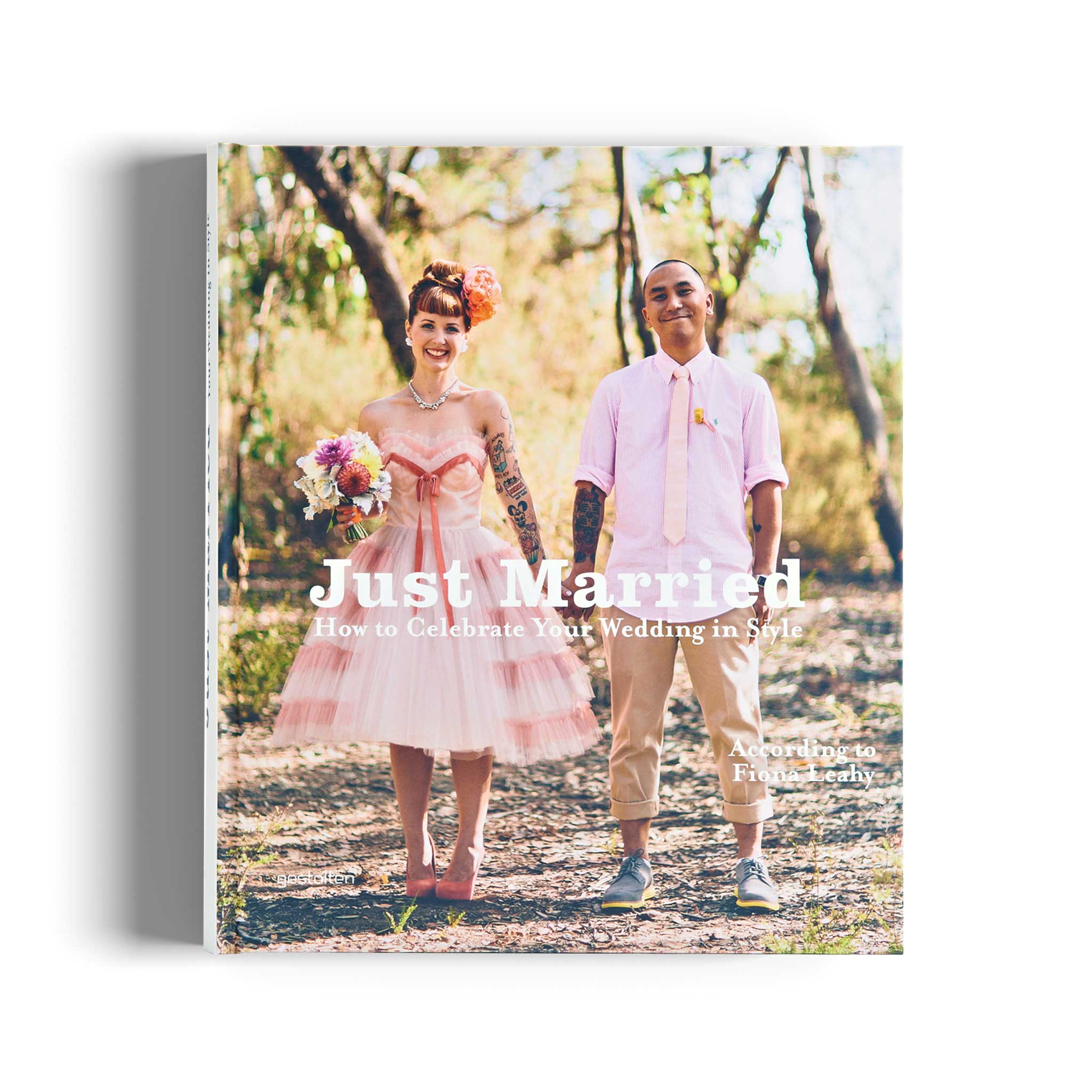 JUST MARRIED | How to celebrate your wedding in style | BOOK | English | Gestalten Verlag
