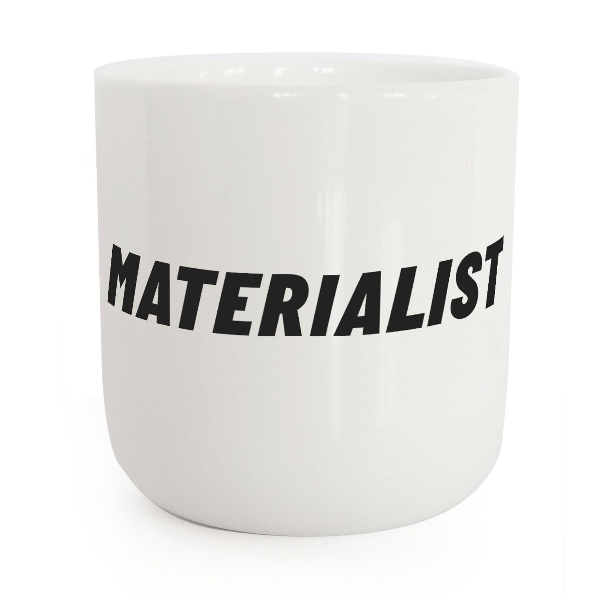 MATERIALIST | white coffee & tea MUG with black typo | Attitude Collection | PLTY