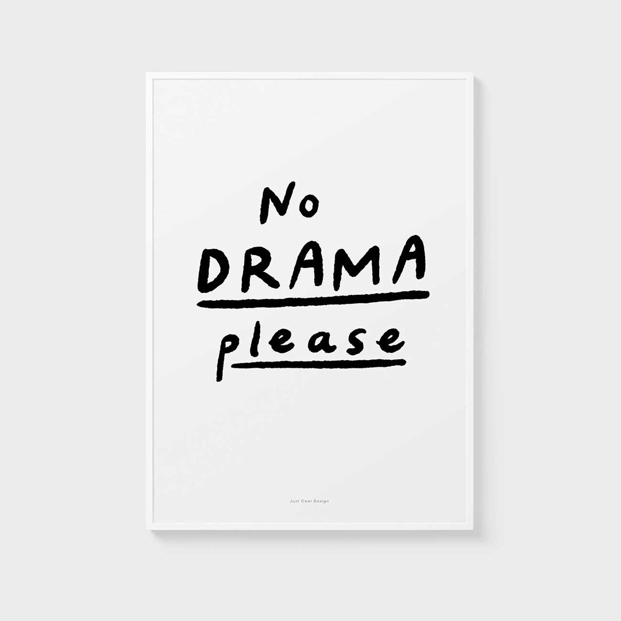NO DRAMA PLEASE | Quote POSTER | A4 Format | Just Another Cool Design