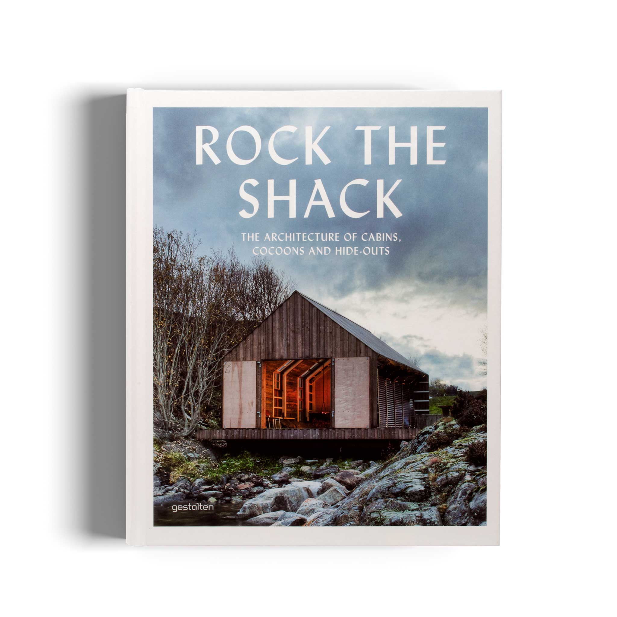 ROCK THE SHACK | Architecture of cabins, cocoons & hide-outs | BOOK |  English | Gestalten Verlag