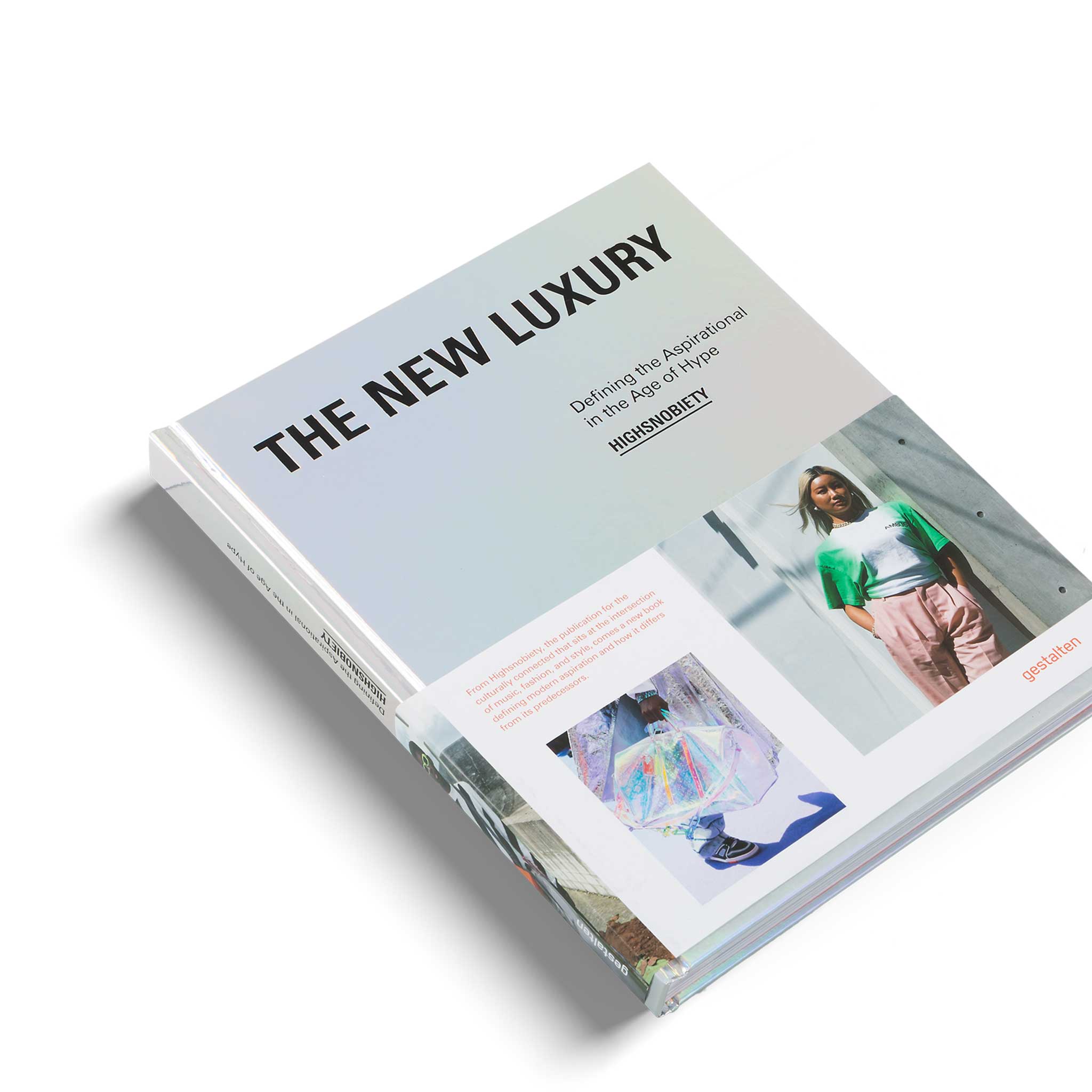 THE NEW LUXURY | HIGHSNOBIETY: DEFINING THE ASPIRATIONAL IN THE AGE OF HYPE | Gestalten Verlag - Charles & Marie