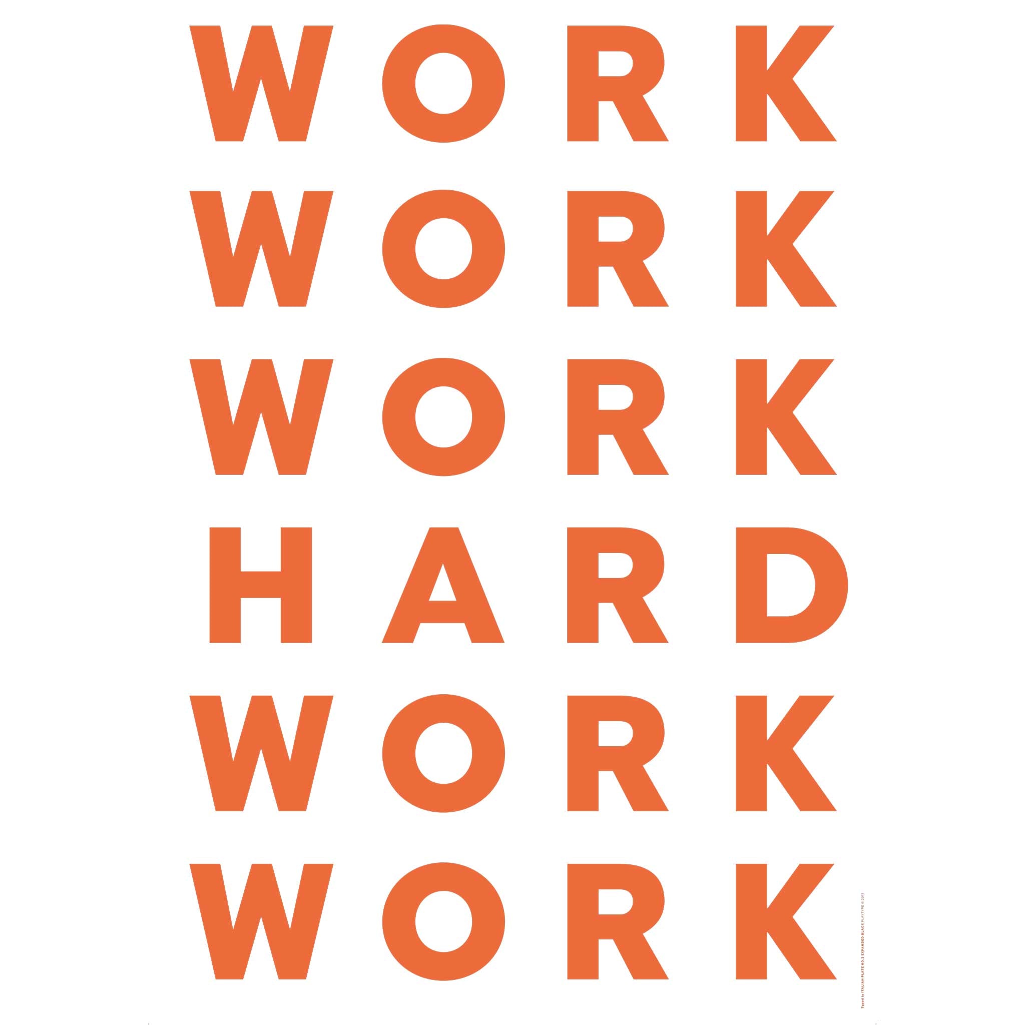 WORK HARD | POSTER | A3 | PLTY